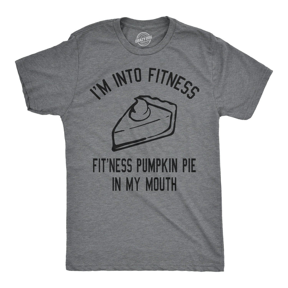 Fitness Pumpkin Pie In My Mouth Men&#39;s Tshirt - Crazy Dog T-Shirts