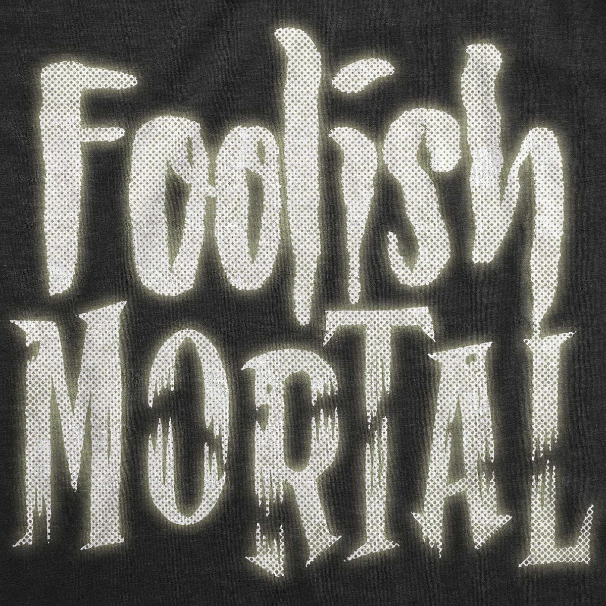 Foolish Mortal Men&#39;s Tshirt  -  Crazy Dog T-Shirts