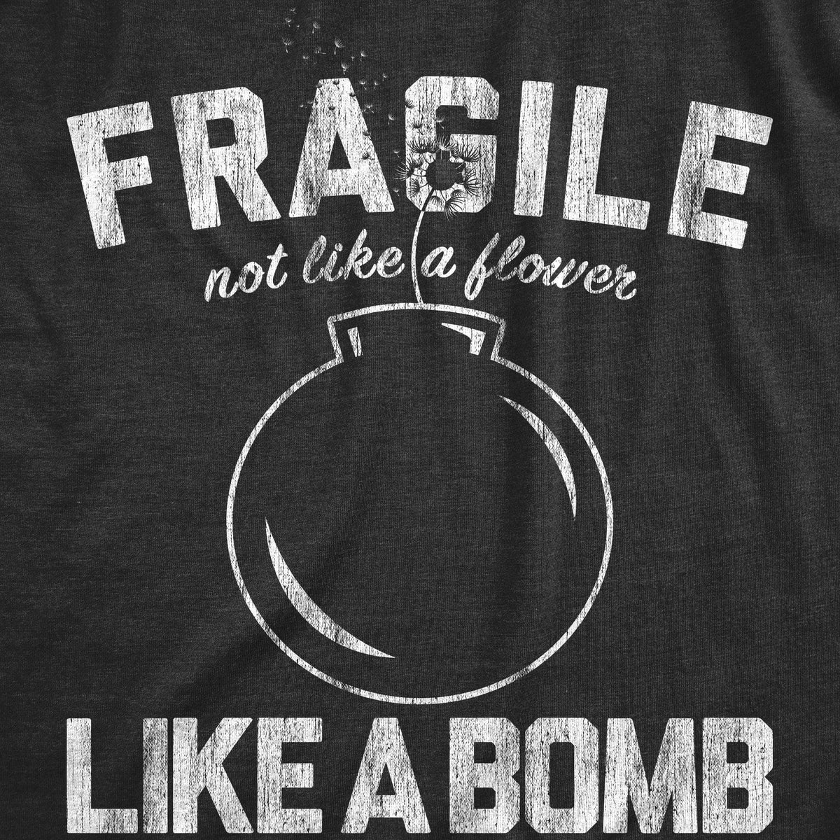 Fragile Like A Bomb Men&#39;s Tshirt  -  Crazy Dog T-Shirts