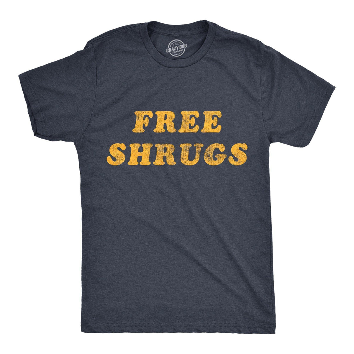 Free Shrugs Men&#39;s Tshirt - Crazy Dog T-Shirts