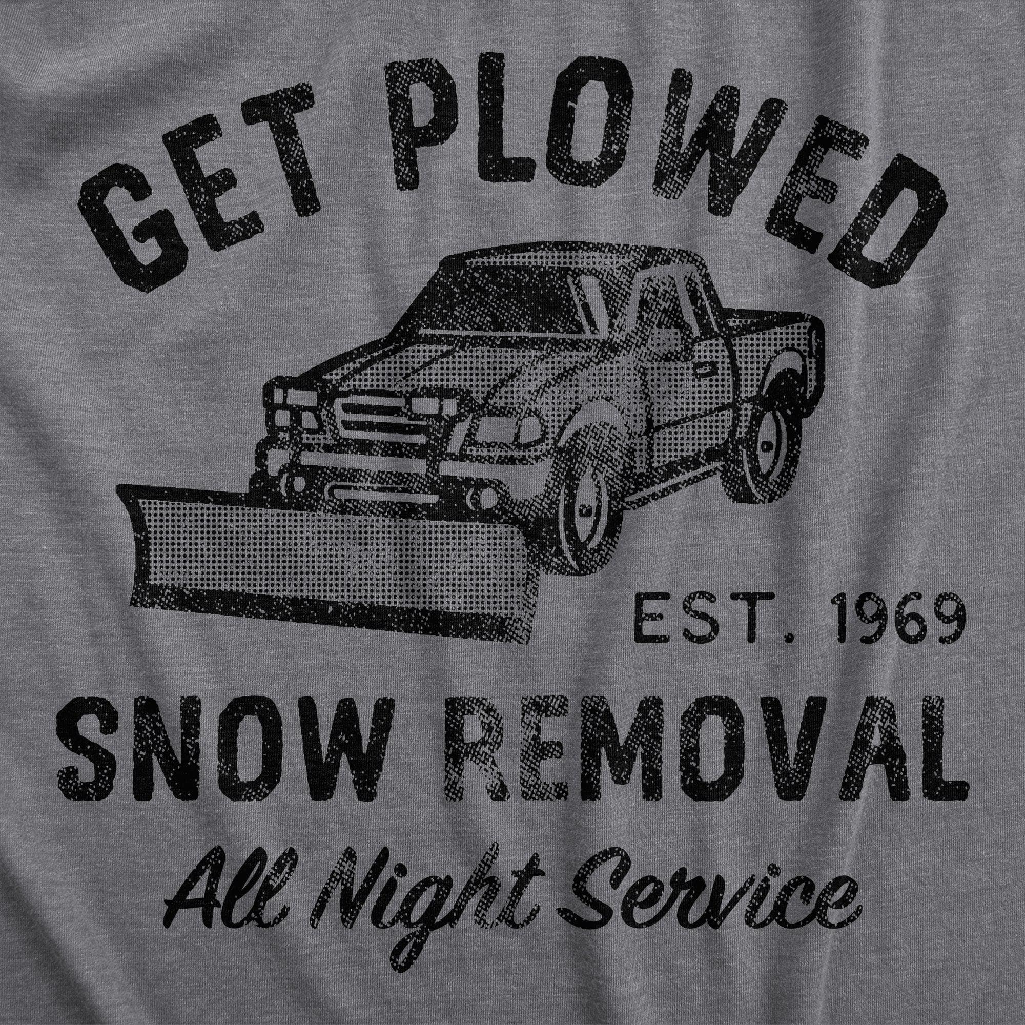 Get Plowed Snow Removal Men's Tshirt  -  Crazy Dog T-Shirts