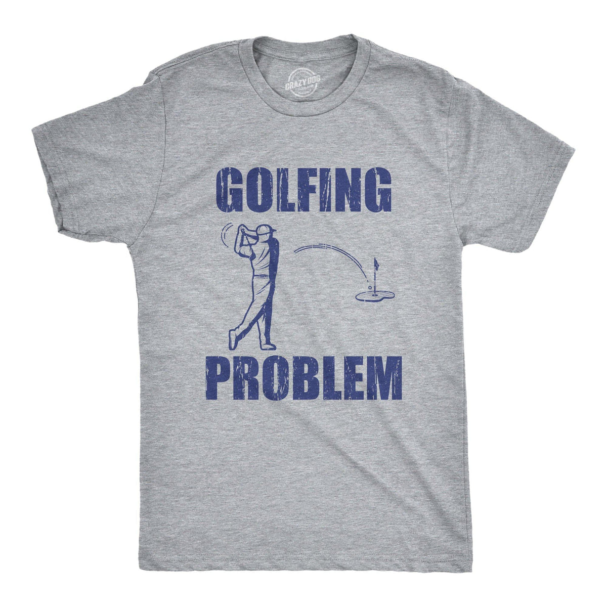 Golfing Problem Men&#39;s Tshirt - Crazy Dog T-Shirts