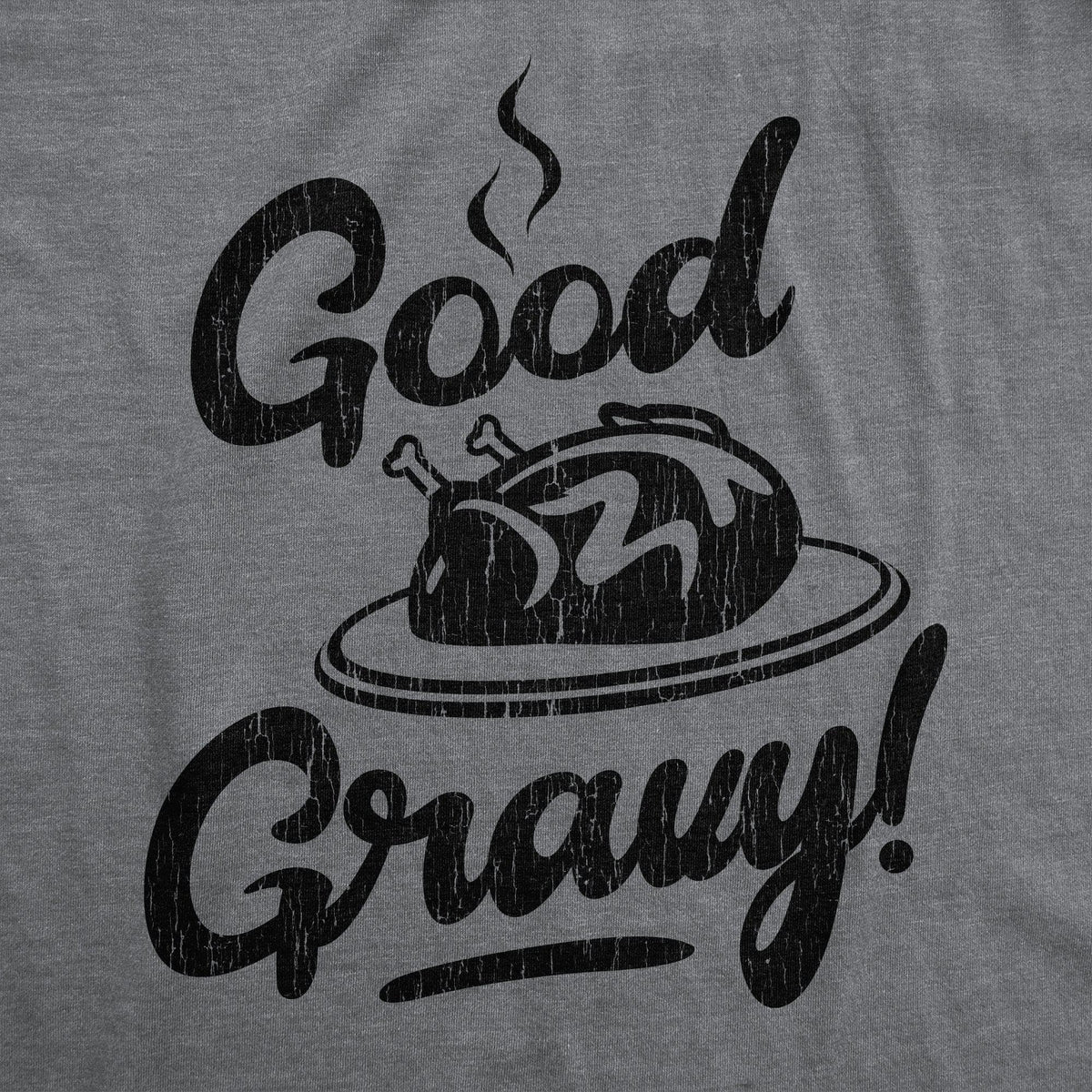 Good Gravy Men&#39;s Tshirt  -  Crazy Dog T-Shirts