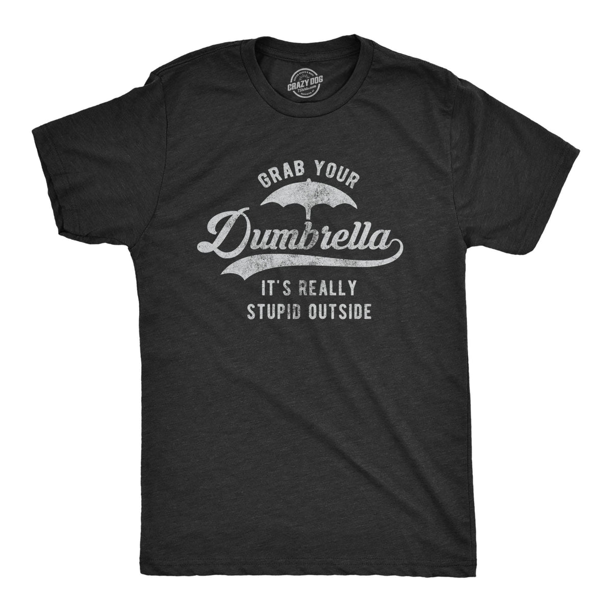 Grab Your Dumbrella Men&#39;s Tshirt - Crazy Dog T-Shirts