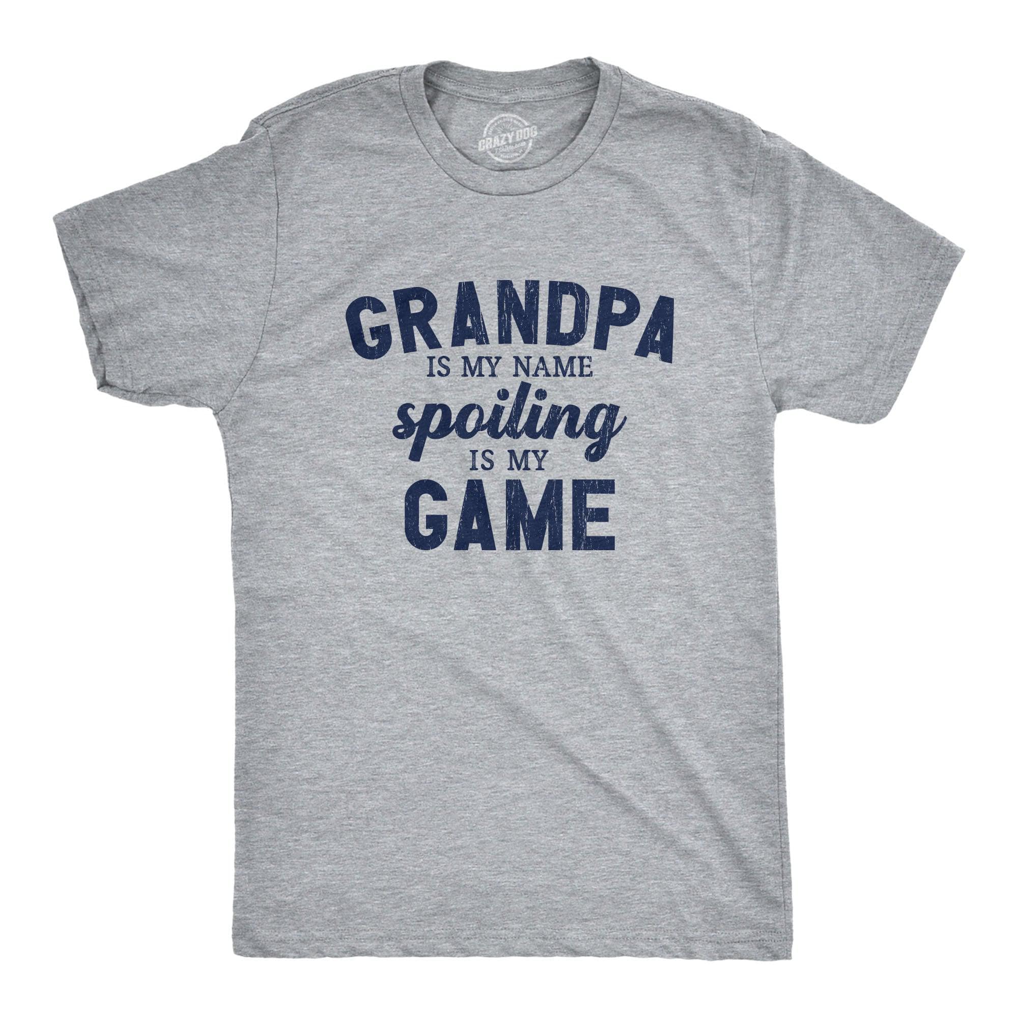 Grandpa Is My Name Spoiling Is My Game Men's Tshirt  -  Crazy Dog T-Shirts