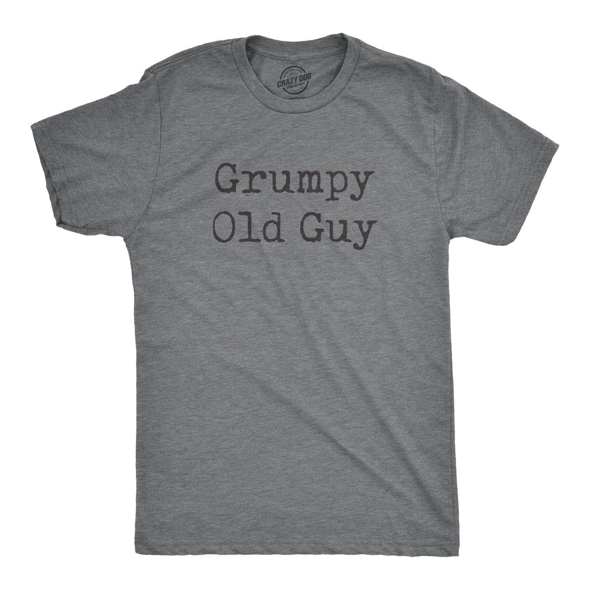 Grumpy Old Guy Men&#39;s Tshirt  -  Crazy Dog T-Shirts