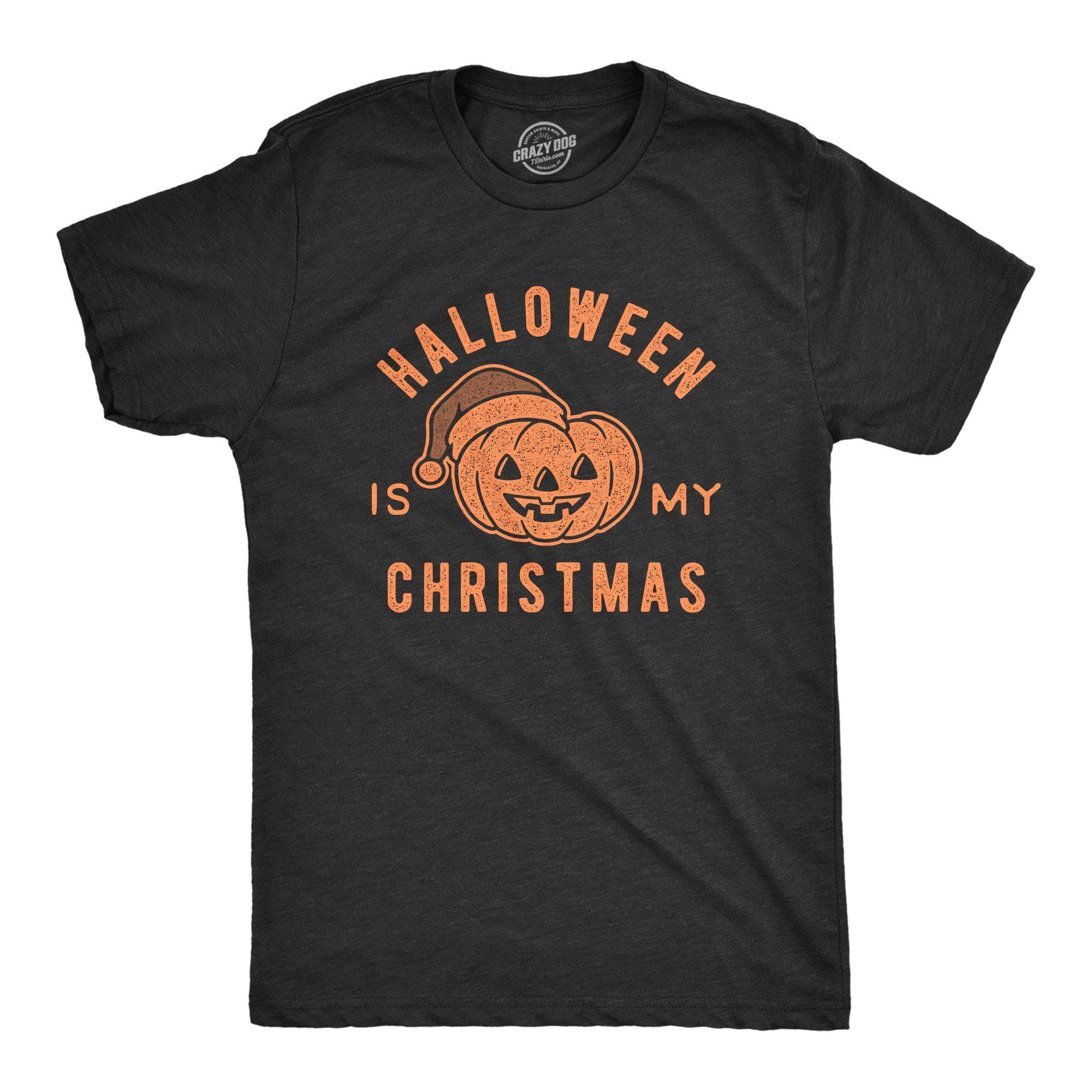 Halloween Is My Christmas Men's Tshirt - Crazy Dog T-Shirts