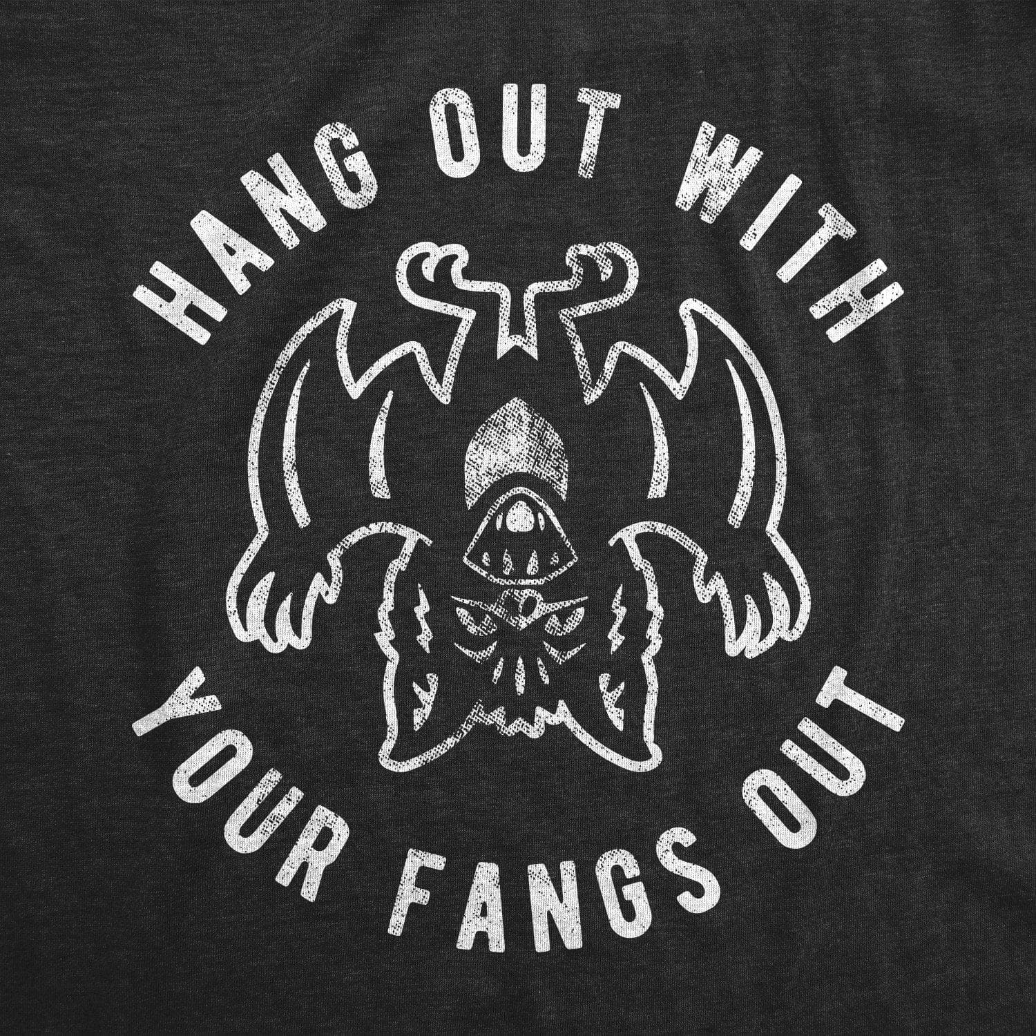 Hang Out With Your Fangs Out Men's Tshirt - Crazy Dog T-Shirts