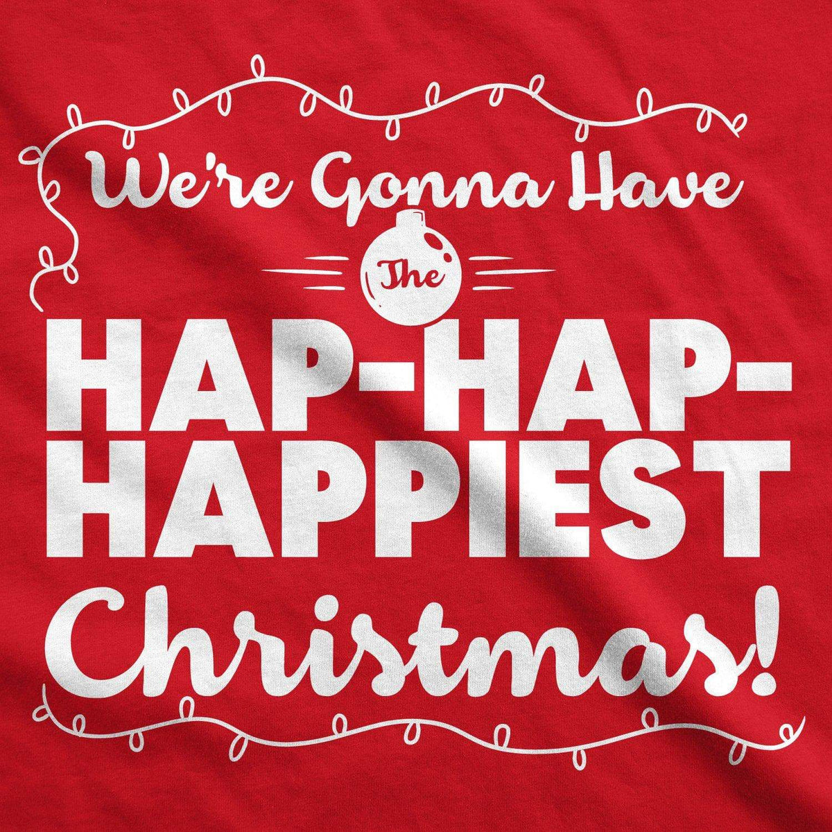 Hap-Hap-Happiest Christmas Men&#39;s Tshirt  -  Crazy Dog T-Shirts