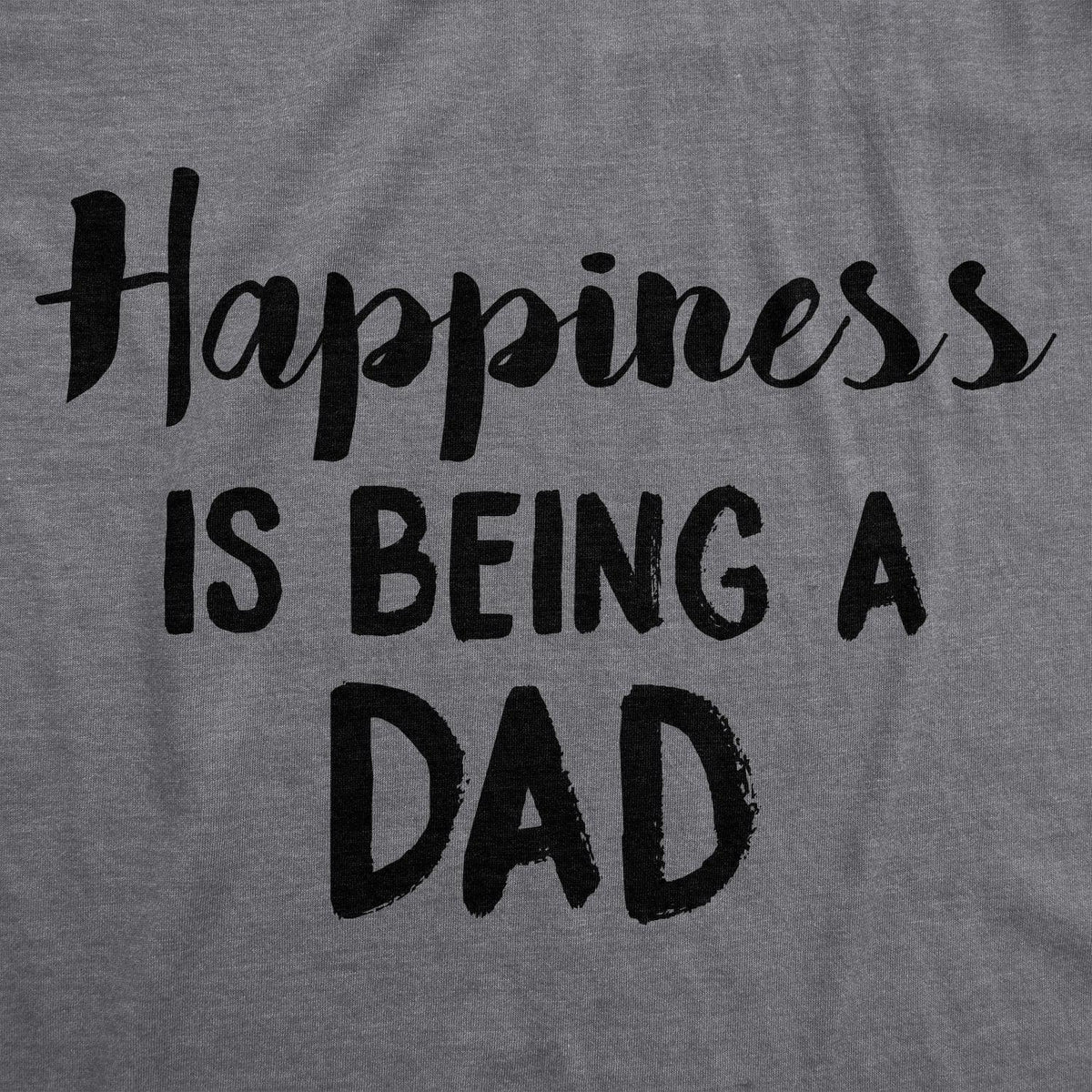 Happiness Is Being a Dad Men&#39;s Tshirt  -  Crazy Dog T-Shirts