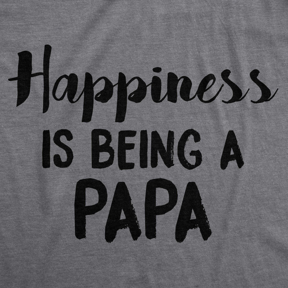 Happiness Is Being a Papa Men&#39;s Tshirt  -  Crazy Dog T-Shirts