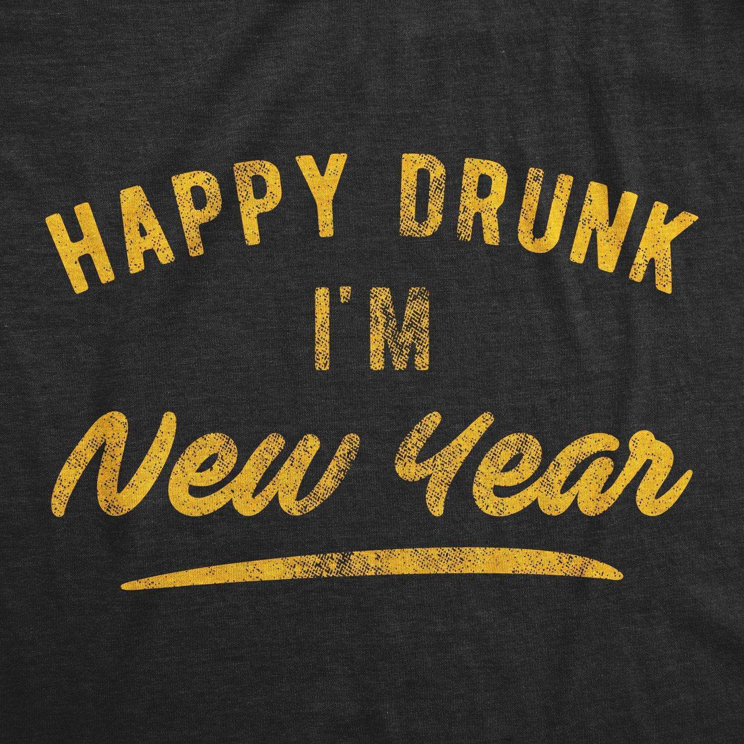 Happy Drunk I'm New Year Men's Tshirt - Crazy Dog T-Shirts