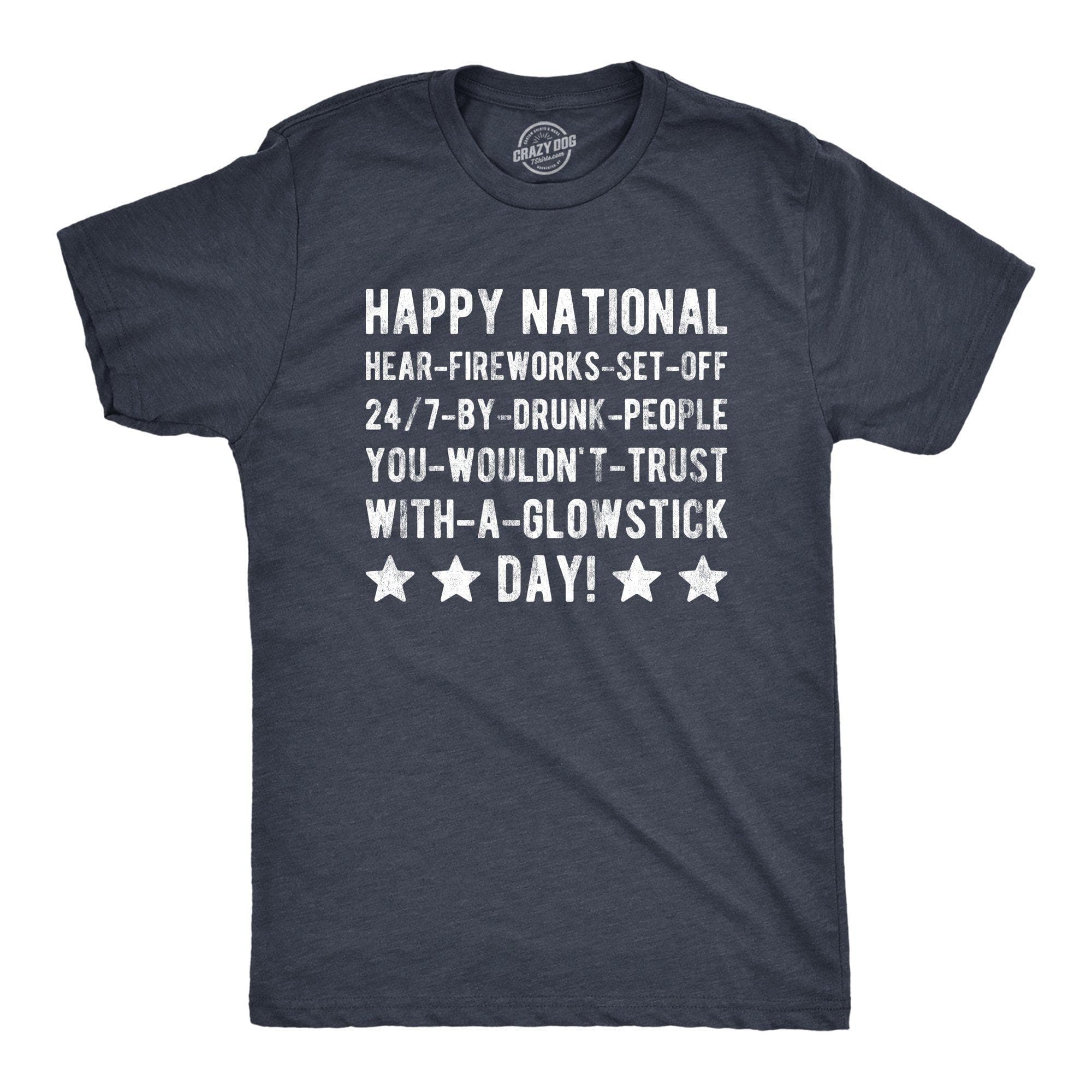 Happy National Fireworks Set Off By Drunk People Day Men's Tshirt - Crazy Dog T-Shirts