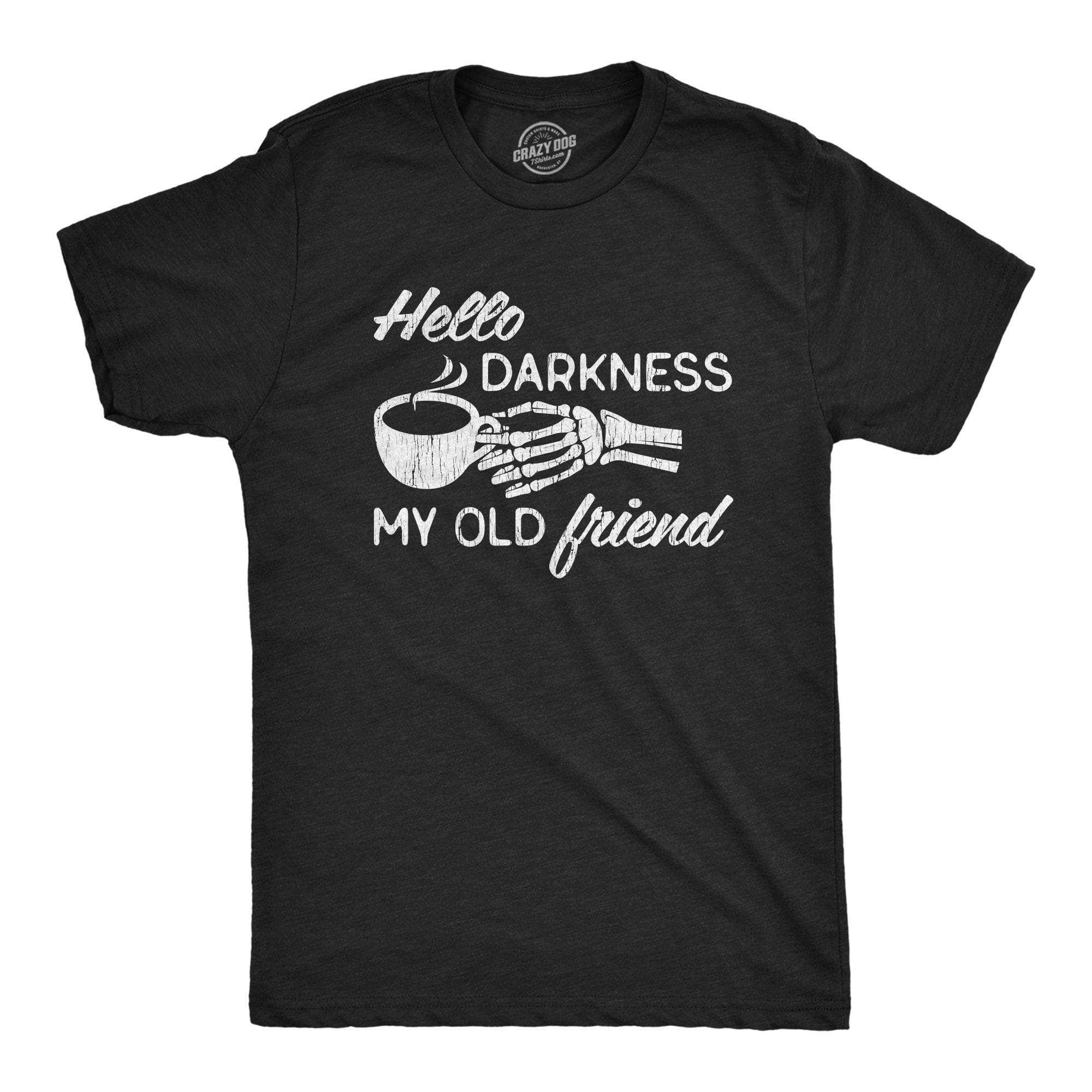 Hello Darkness My Old Friend Men's Tshirt - Crazy Dog T-Shirts