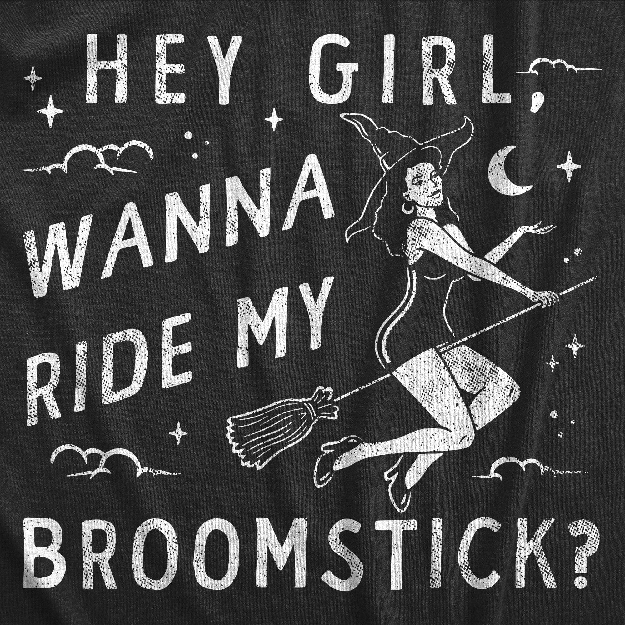 Hey Girl Wanna Ride My Broom Stick Men's Tshirt  -  Crazy Dog T-Shirts