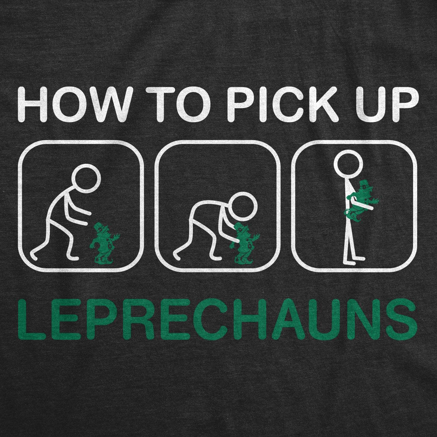How To Pick Up Leprechauns Men's Tshirt  -  Crazy Dog T-Shirts