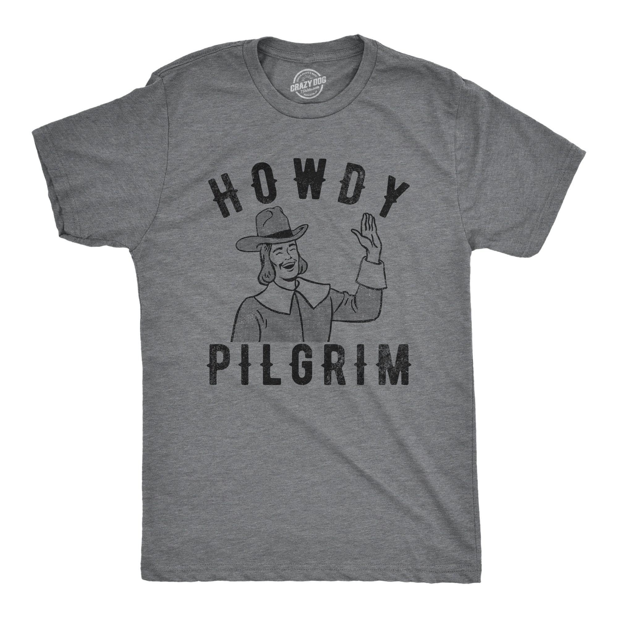 Howdy Pilgrim Men's Tshirt  -  Crazy Dog T-Shirts