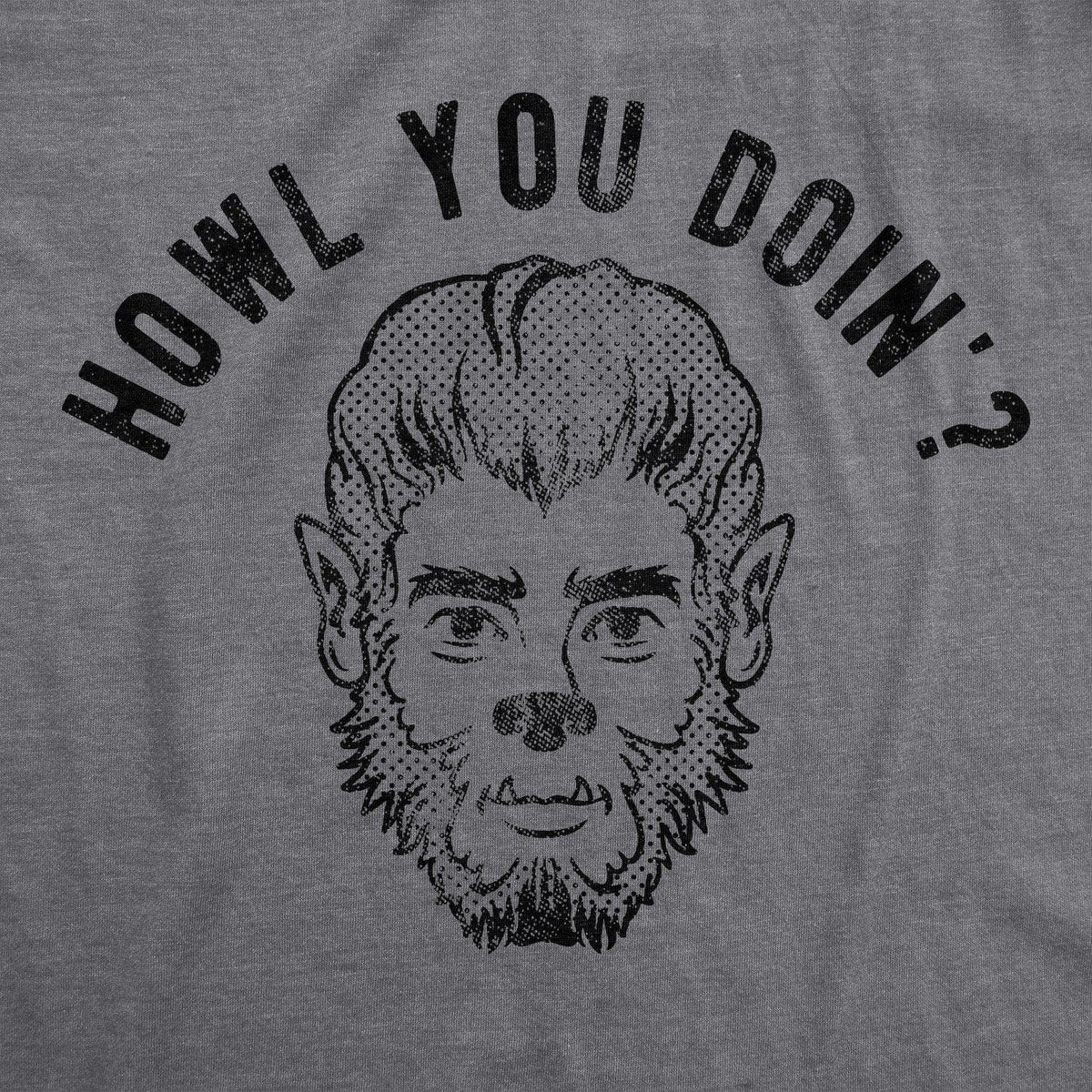 Howl You Doin&#39; Men&#39;s Tshirt - Crazy Dog T-Shirts