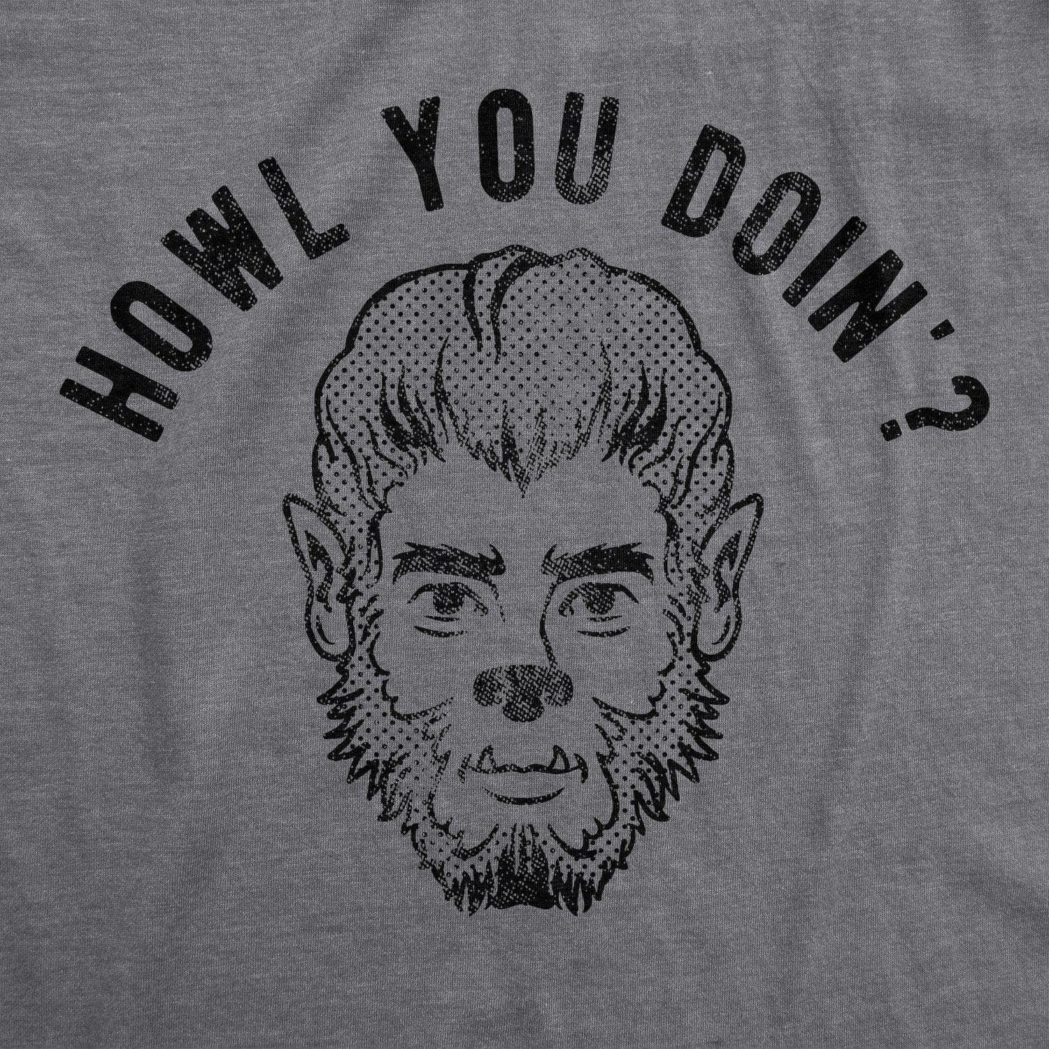 Howl You Doin' Men's Tshirt - Crazy Dog T-Shirts