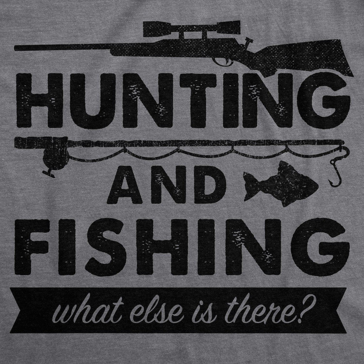 Hunting And Fishing Men's T Shirt