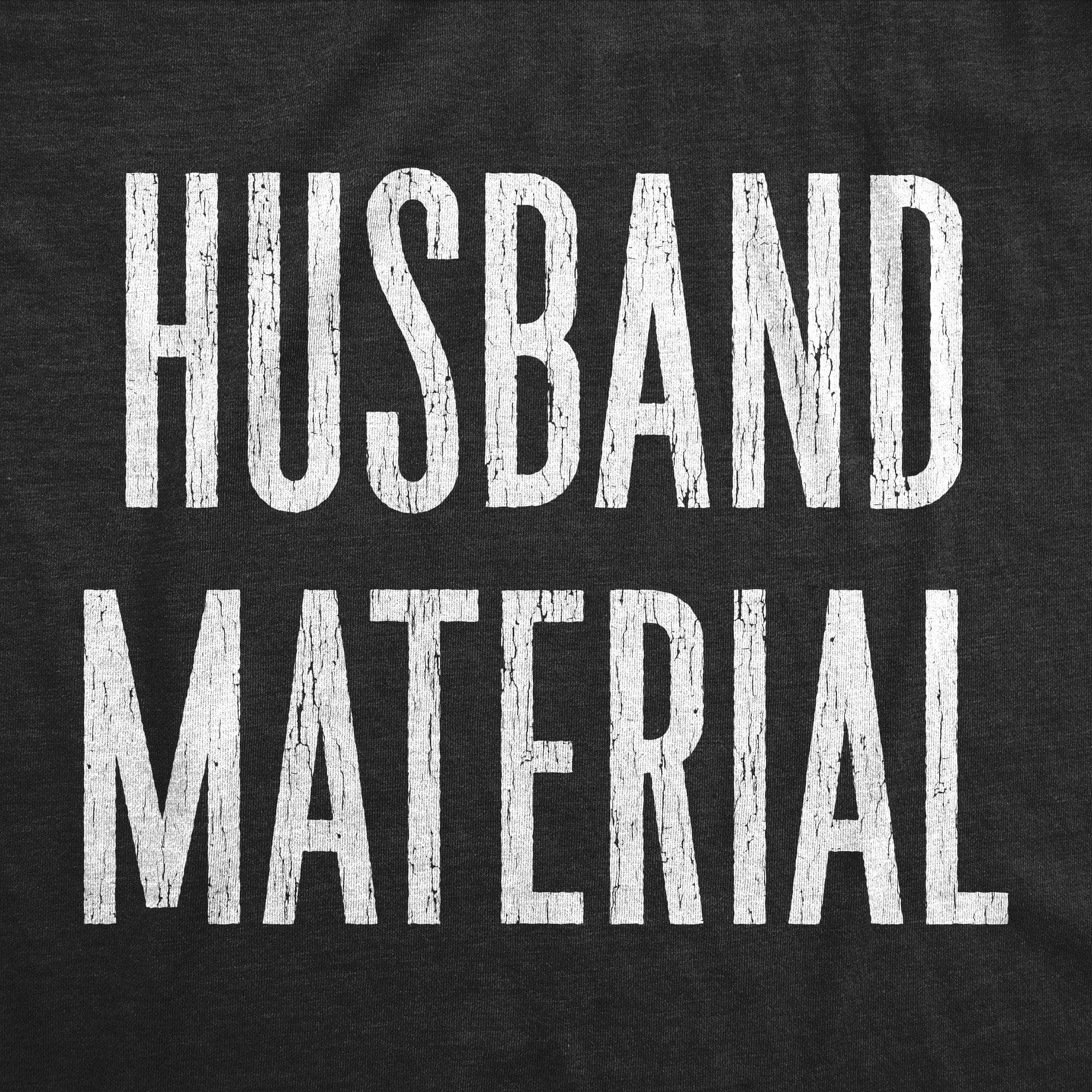 Husband Marterial Men's Tshirt - Crazy Dog T-Shirts
