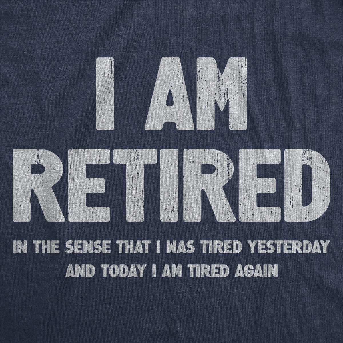 I Am Retired Men&#39;s Tshirt  -  Crazy Dog T-Shirts