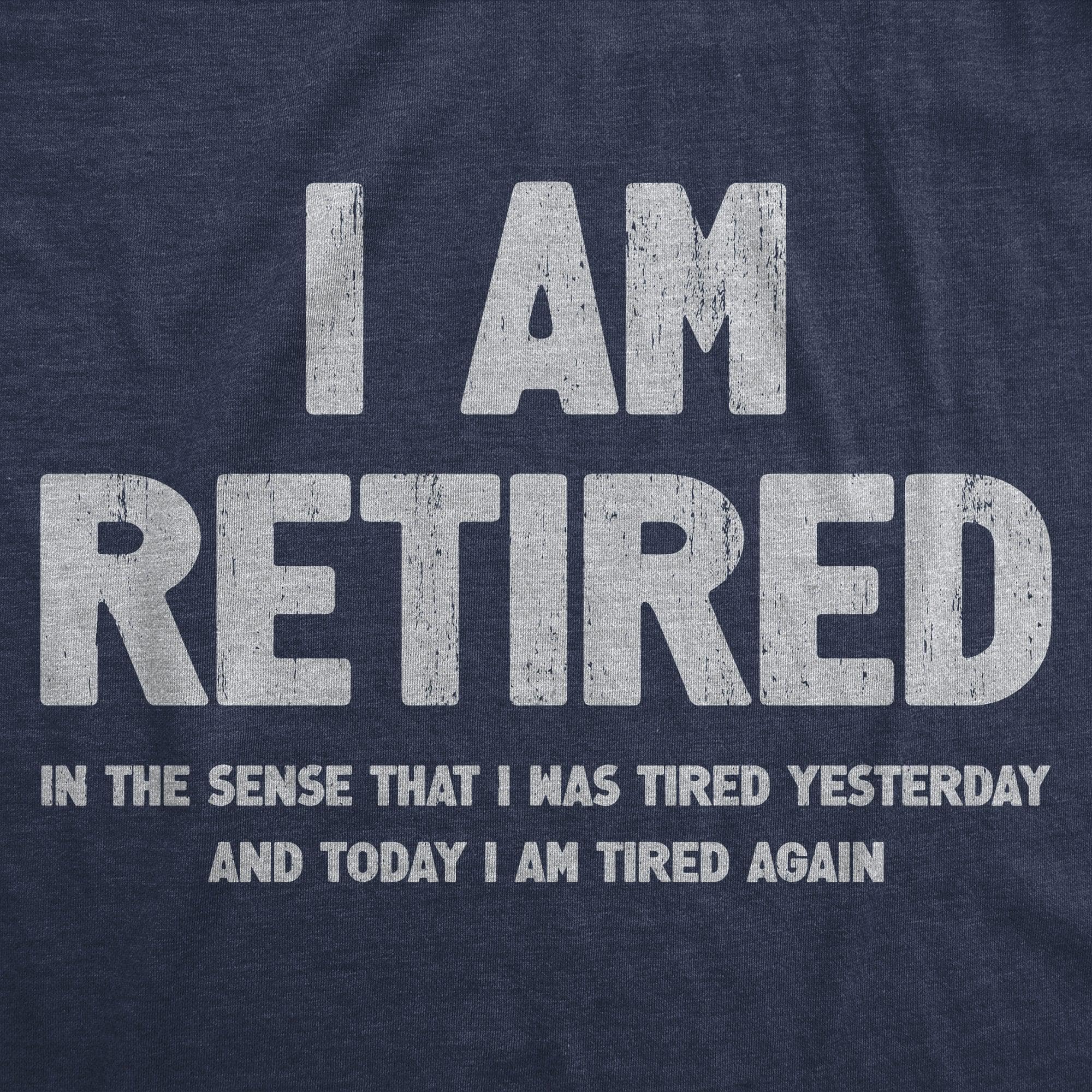 I Am Retired Men's Tshirt  -  Crazy Dog T-Shirts