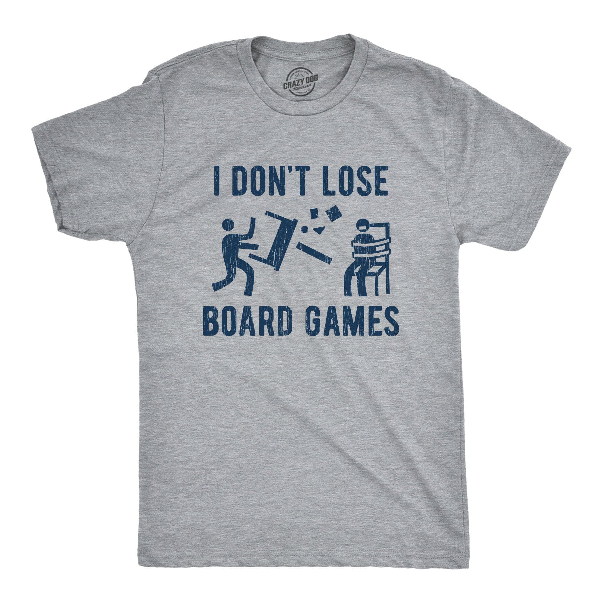 I Don't Lose Board Games Men's Tshirt - Crazy Dog T-Shirts