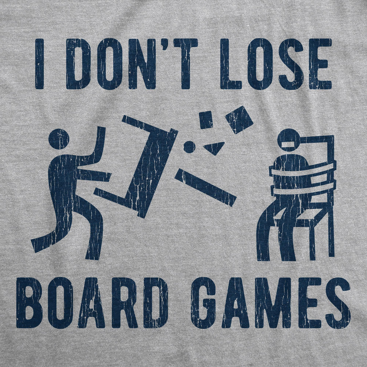 I Don&#39;t Lose Board Games Men&#39;s Tshirt - Crazy Dog T-Shirts