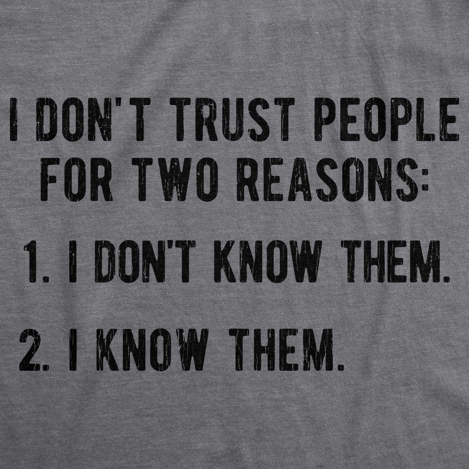 I Don't Trust People For Two Reasons Men's Tshirt - Crazy Dog T-Shirts