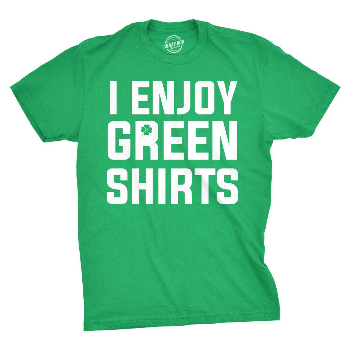 I Enjoy Green Shirts Men&#39;s Tshirt - Crazy Dog T-Shirts