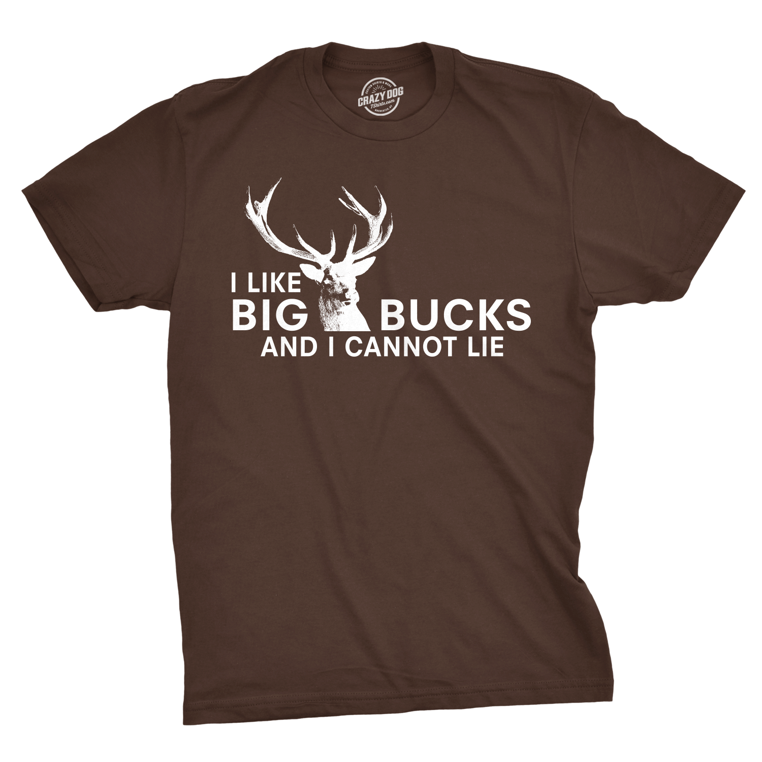 I Like Big Bucks Men's Tshirt  -  Crazy Dog T-Shirts