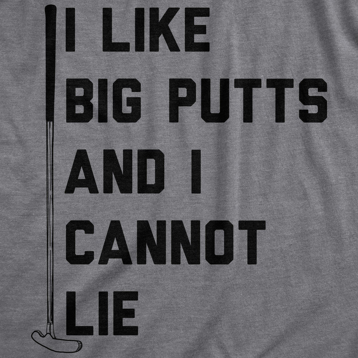 I Like Big Putts Men&#39;s Tshirt - Crazy Dog T-Shirts