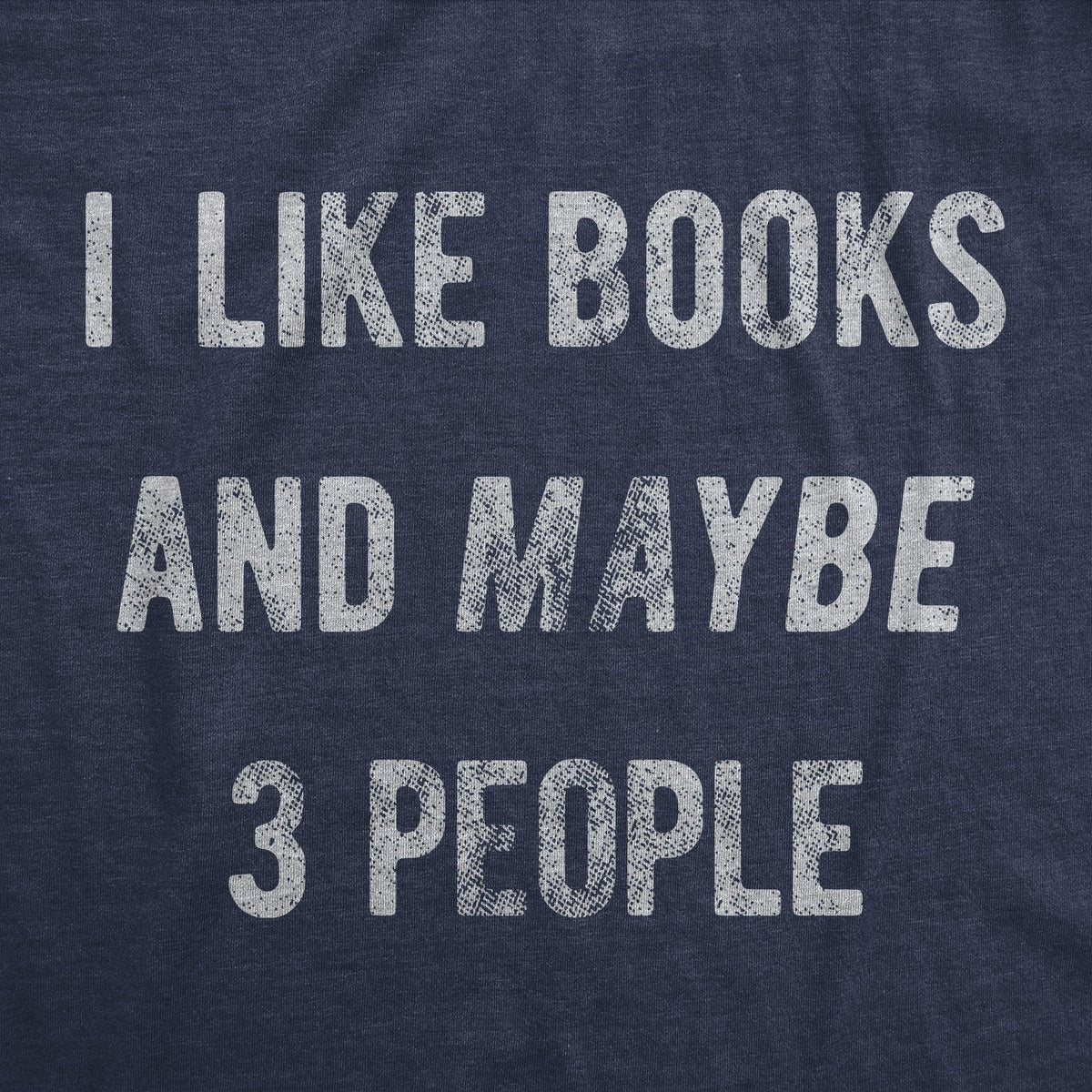 I Like Books And Maybe 3 People Men&#39;s Tshirt  -  Crazy Dog T-Shirts
