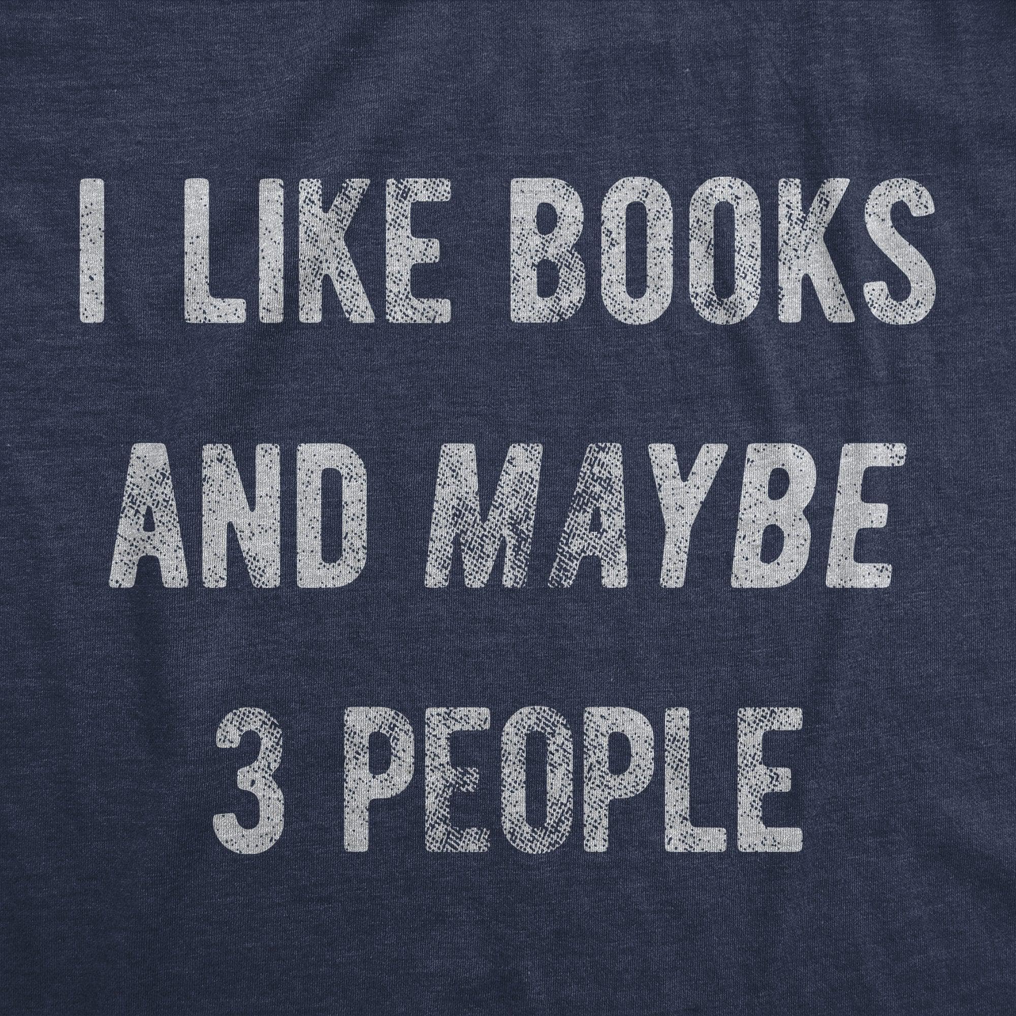 I Like Books And Maybe 3 People Men's Tshirt  -  Crazy Dog T-Shirts