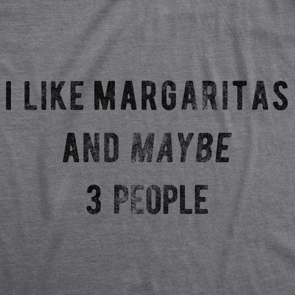 I Like Margaritas And Maybe 3 People Men&#39;s Tshirt  -  Crazy Dog T-Shirts