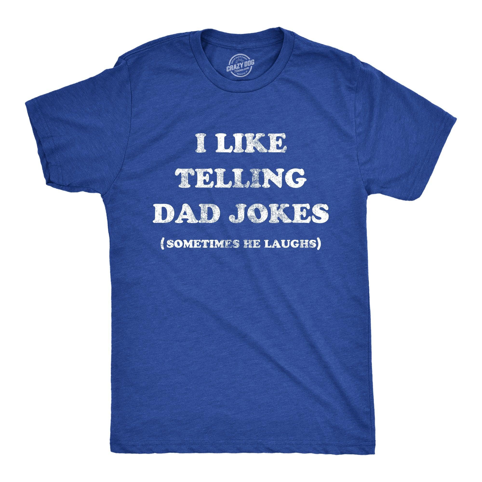 I Like Telling Dad Jokes Men's Tshirt  -  Crazy Dog T-Shirts