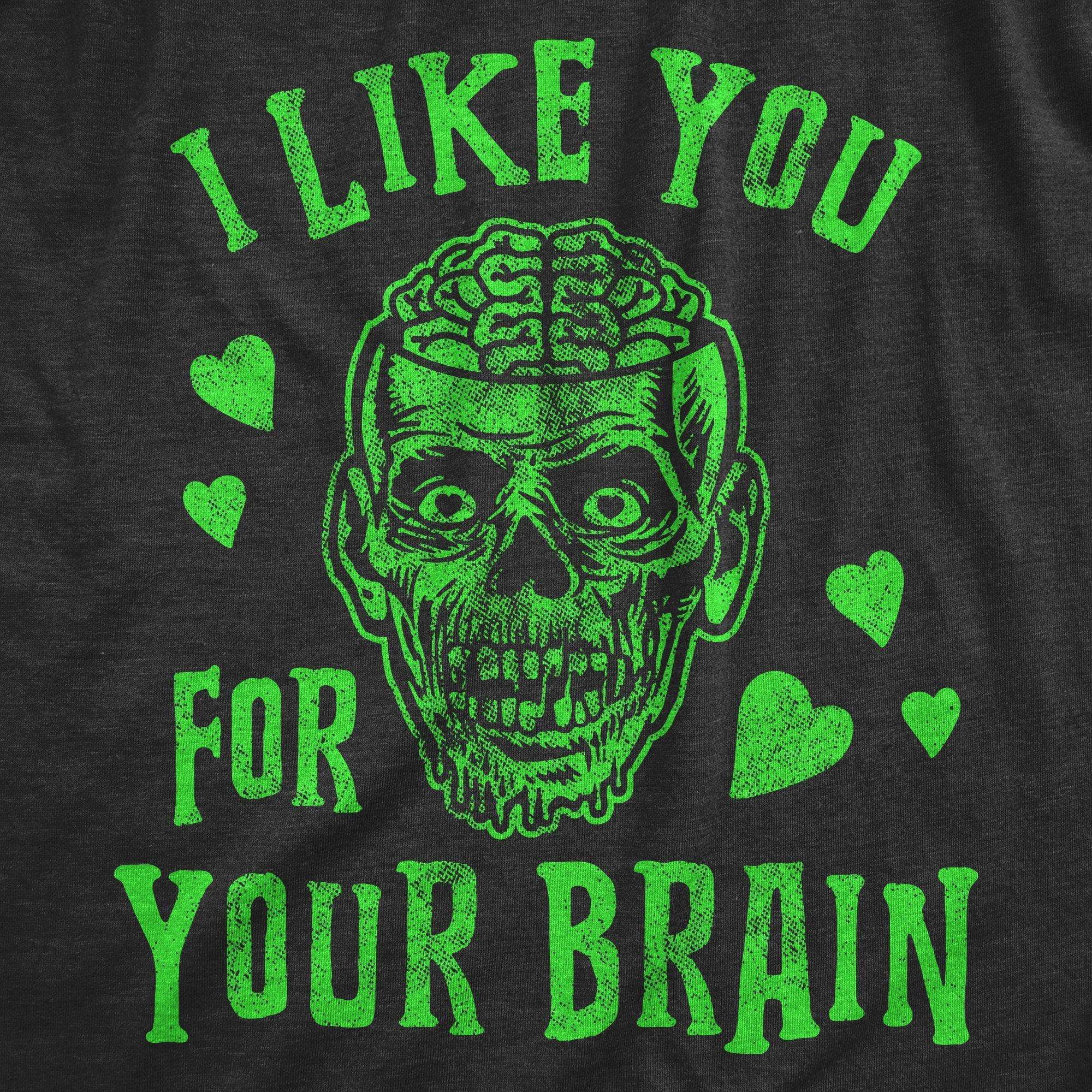 I Like You For Your Brain Zombie Men's Tshirt - Crazy Dog T-Shirts