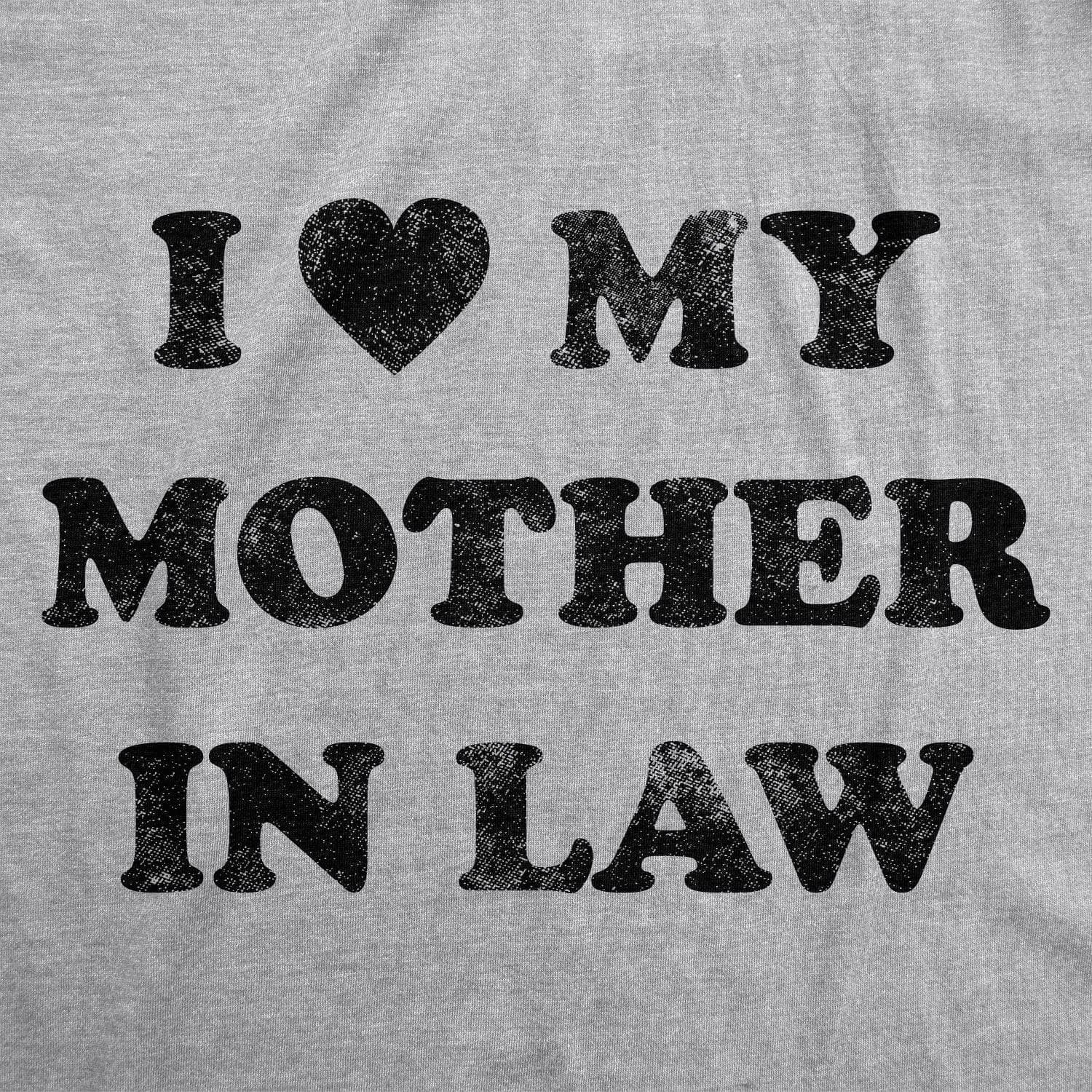 I Love My Mother In Law Men's Tshirt  -  Crazy Dog T-Shirts