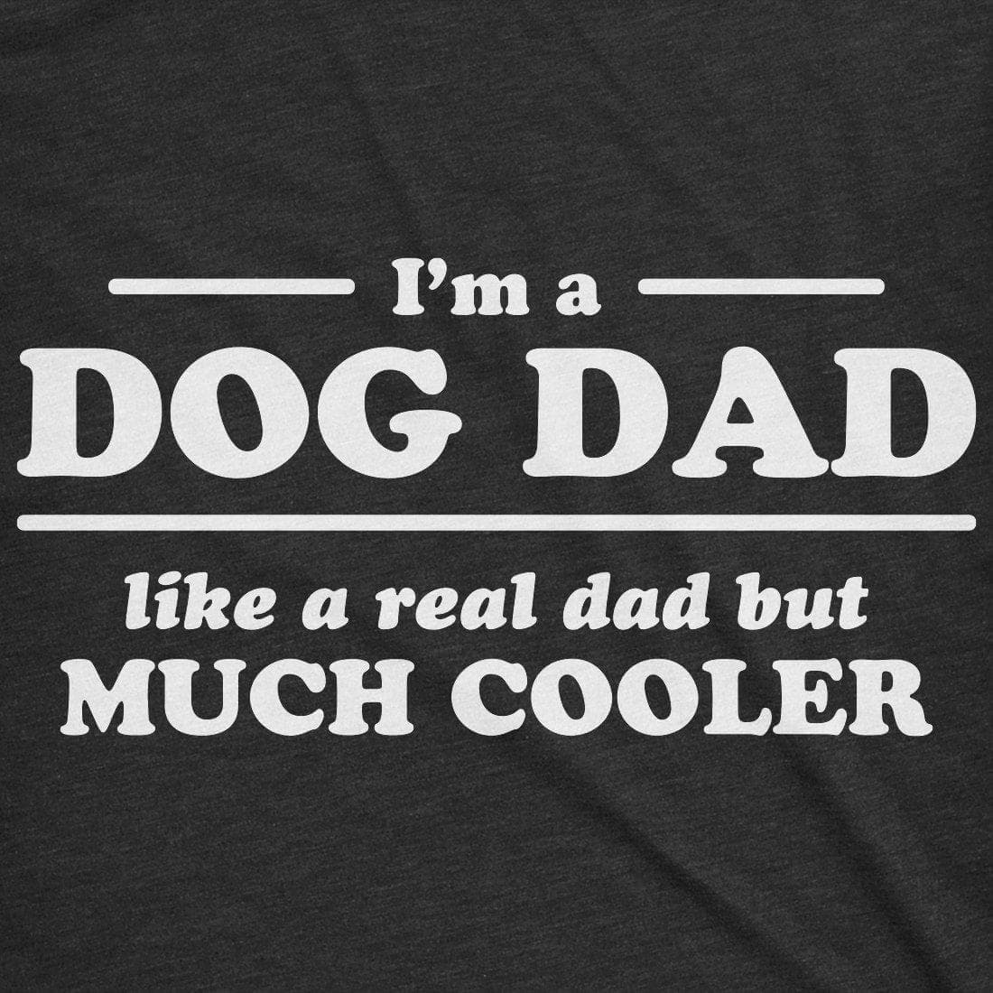 I'm A Dog Dad Men's Tshirt  -  Crazy Dog T-Shirts