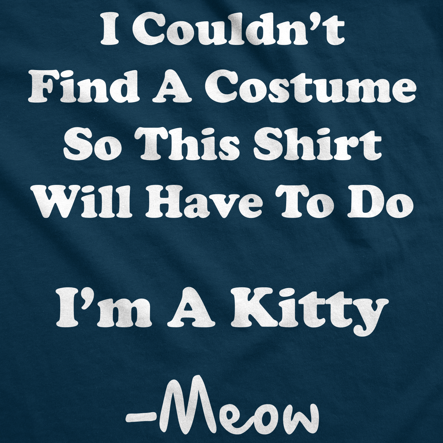 I'm A Kitty Men's Tshirt - Crazy Dog T-Shirts