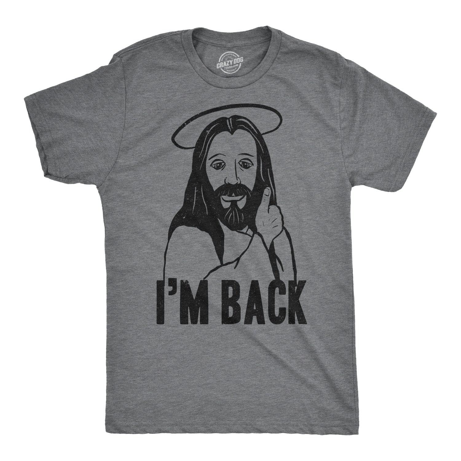 I'm Back Jesus Men's Tshirt  -  Crazy Dog T-Shirts