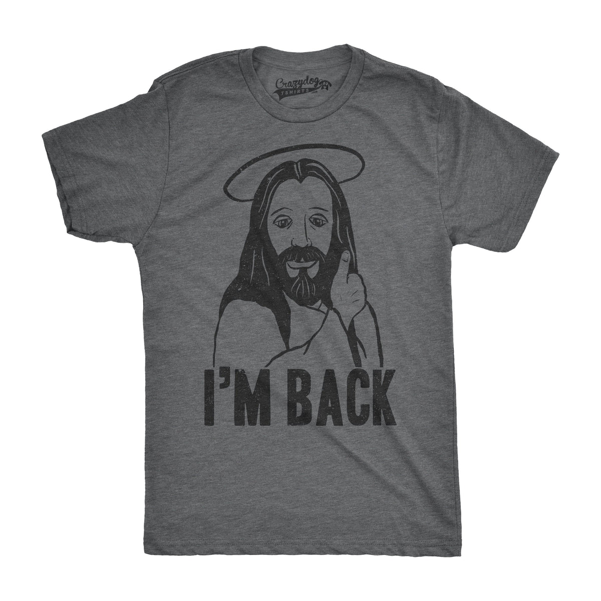 I&#39;m Back Jesus Men&#39;s Tshirt  -  Crazy Dog T-Shirts