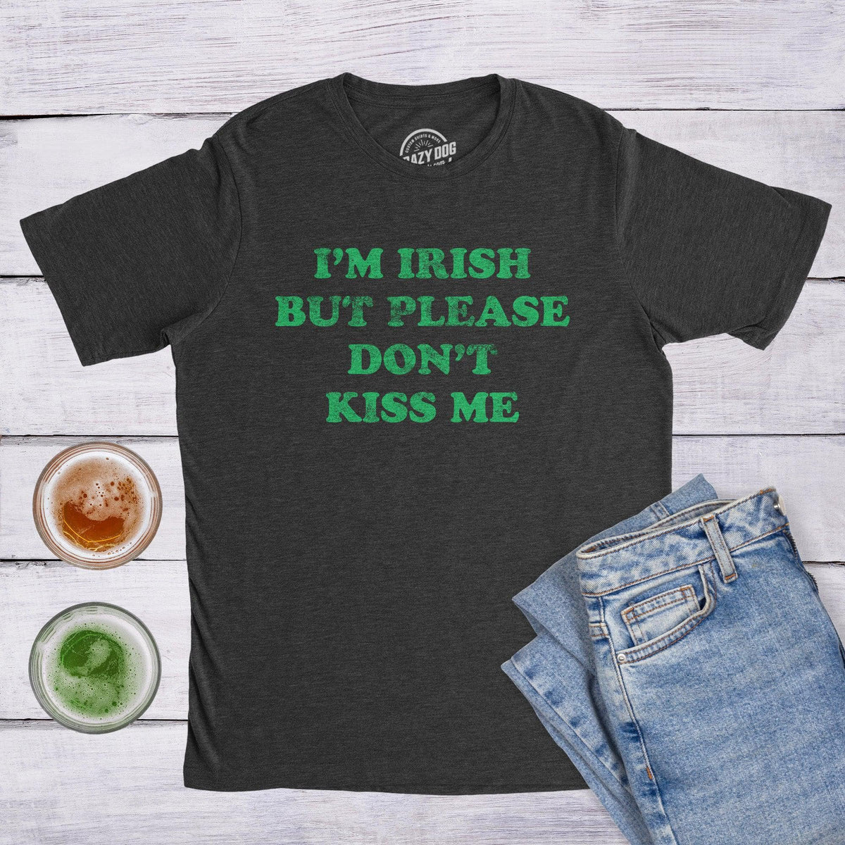 I&#39;m Irish But Please Don&#39;t Kiss Me Men&#39;s Tshirt  -  Crazy Dog T-Shirts