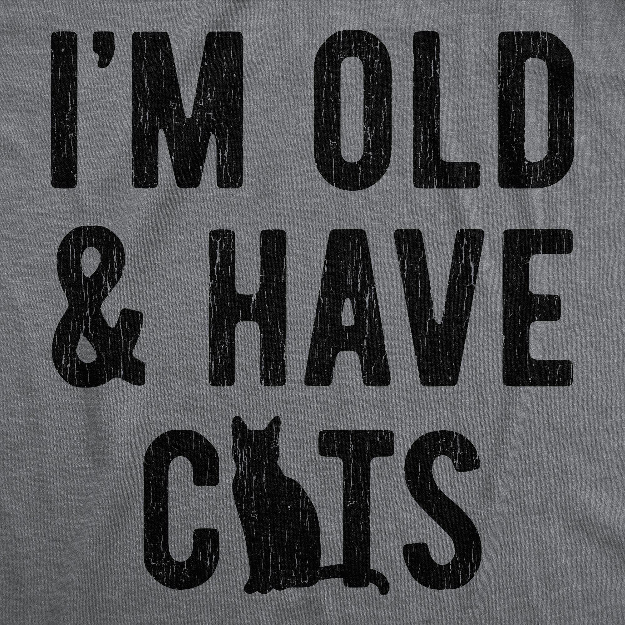 I'm Old And I Have Cats Men's Tshirt - Crazy Dog T-Shirts