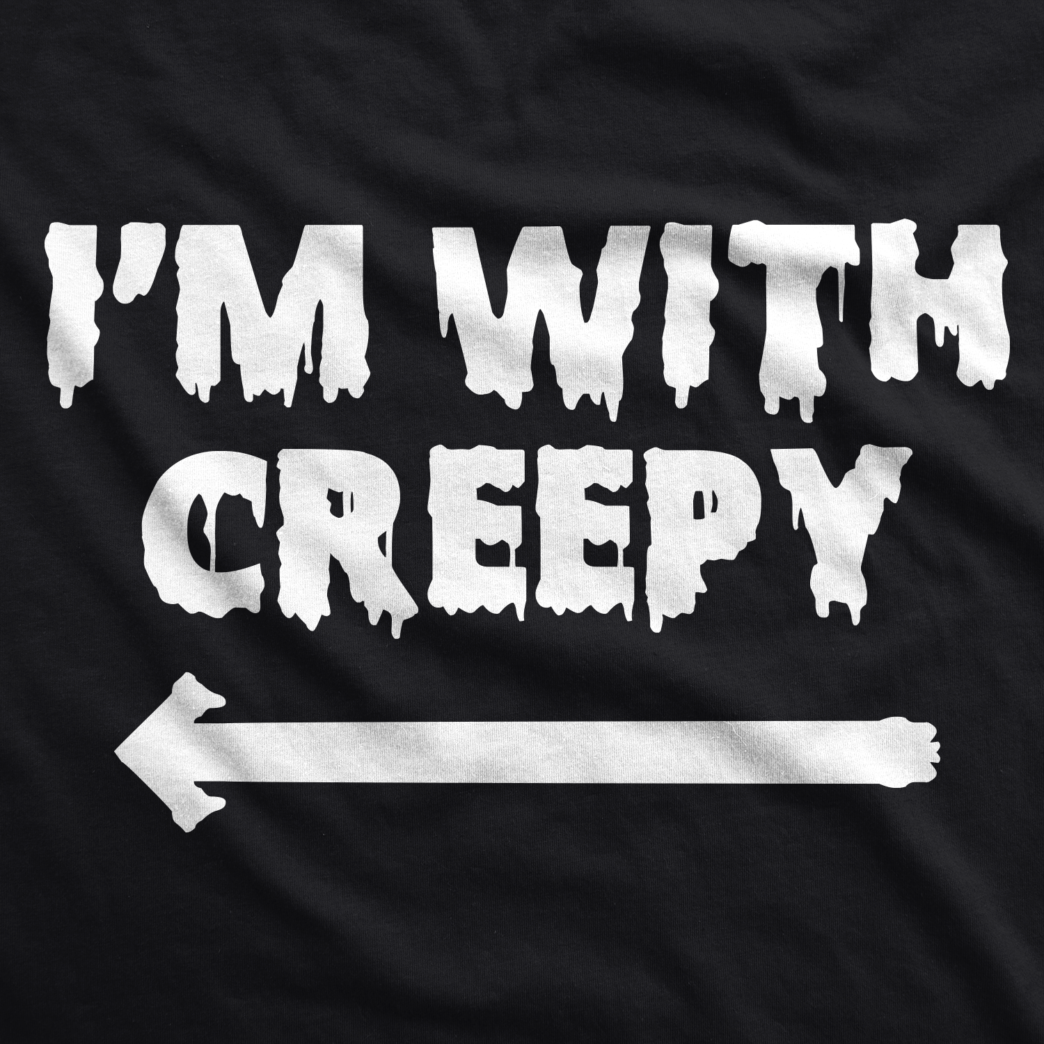 I'm With Creepy Men's Tshirt - Crazy Dog T-Shirts