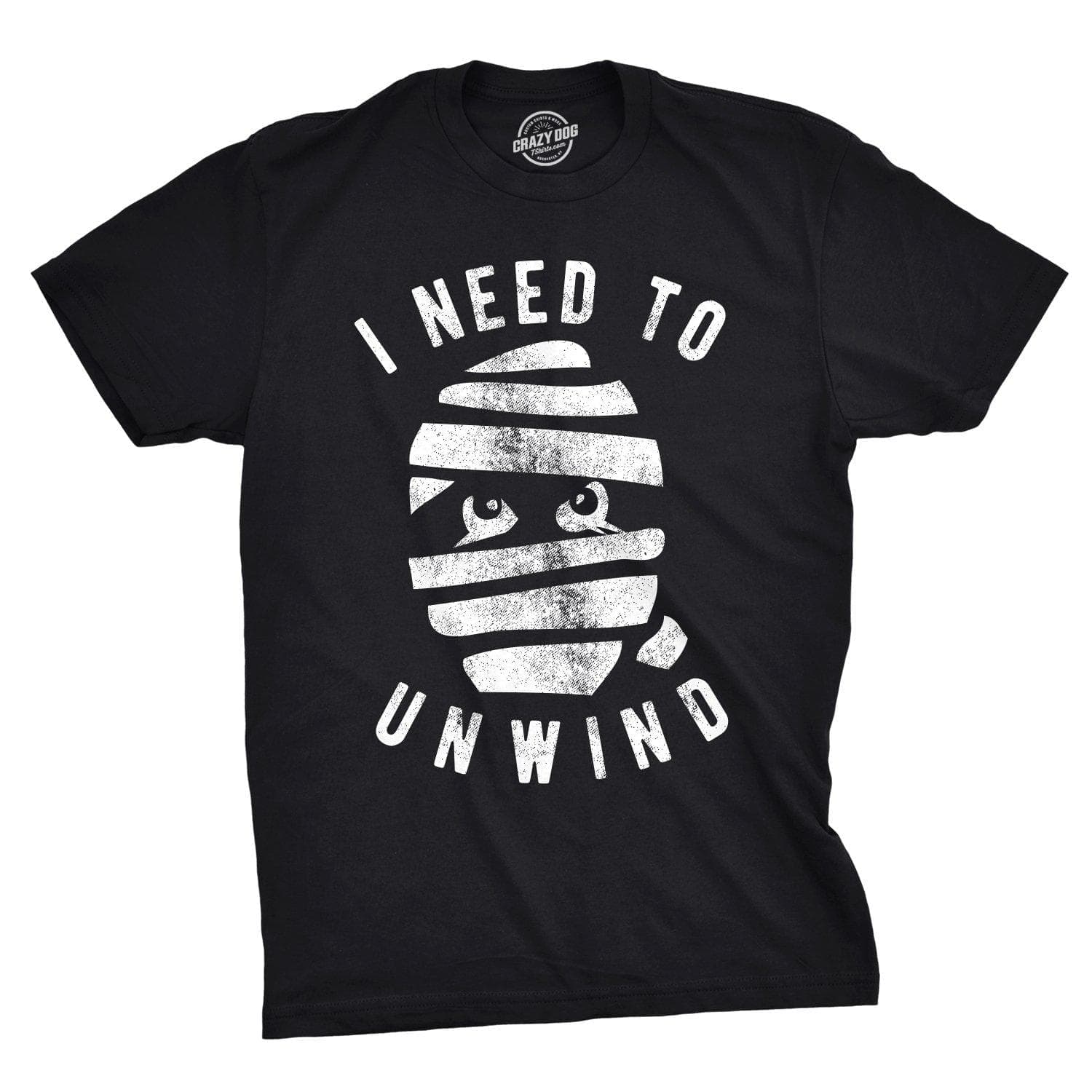 I Need To Unwind Men's Tshirt - Crazy Dog T-Shirts