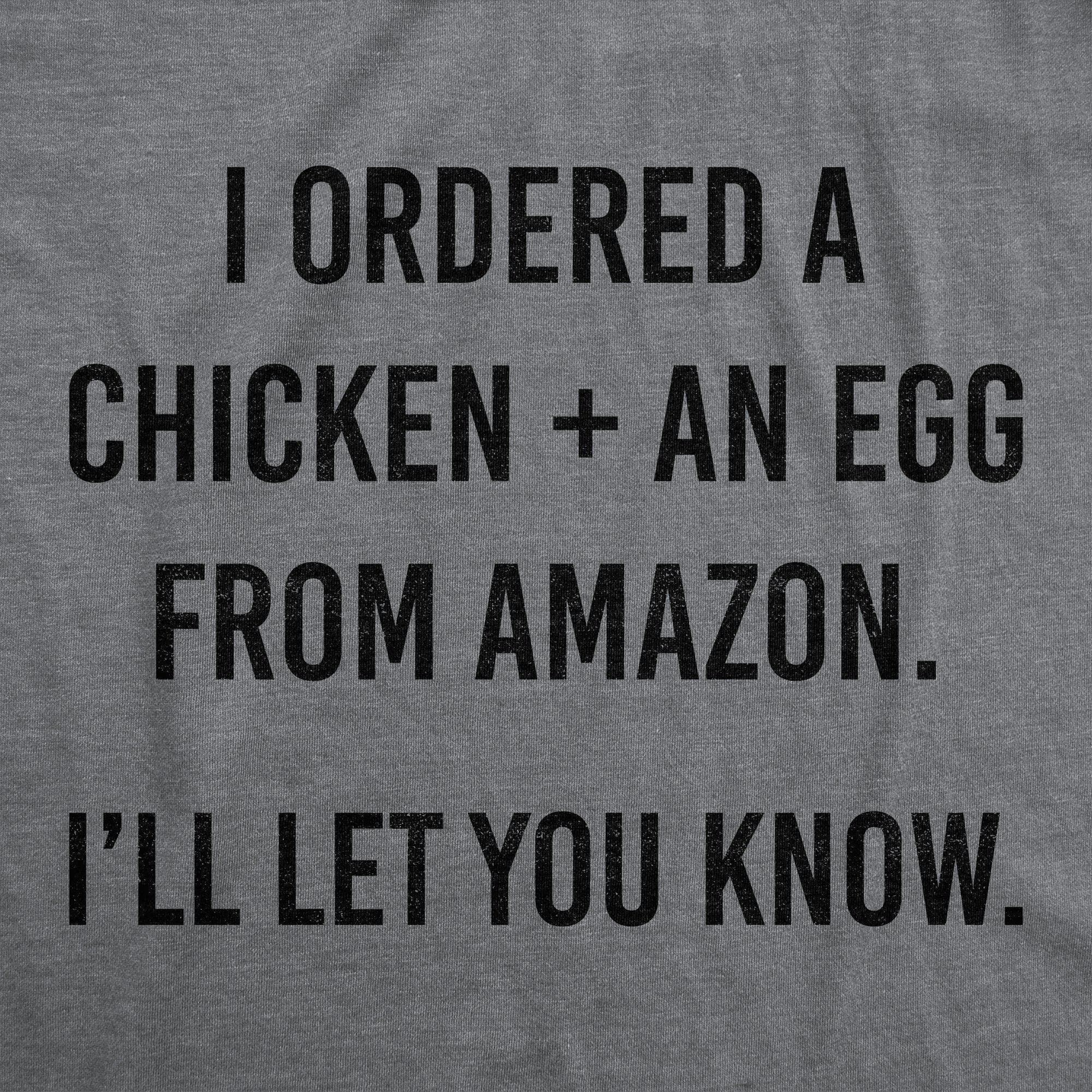 I Ordered A Chicken And And Egg Men's Tshirt - Crazy Dog T-Shirts
