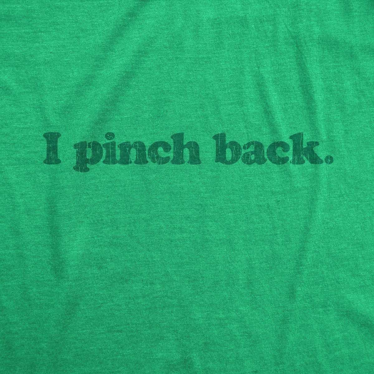 I Pinch Back Men&#39;s Tshirt - Crazy Dog T-Shirts
