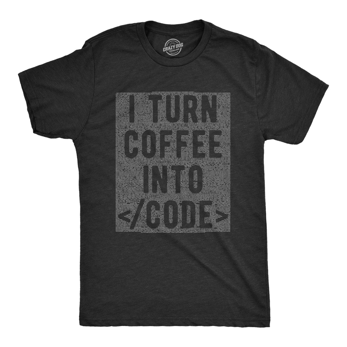 I Turn Coffee Into Code Men&#39;s Tshirt - Crazy Dog T-Shirts